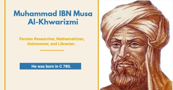 Muhammad IBN Musa Al-Khwarizmi » Famous Mathematicians Vedic Math School