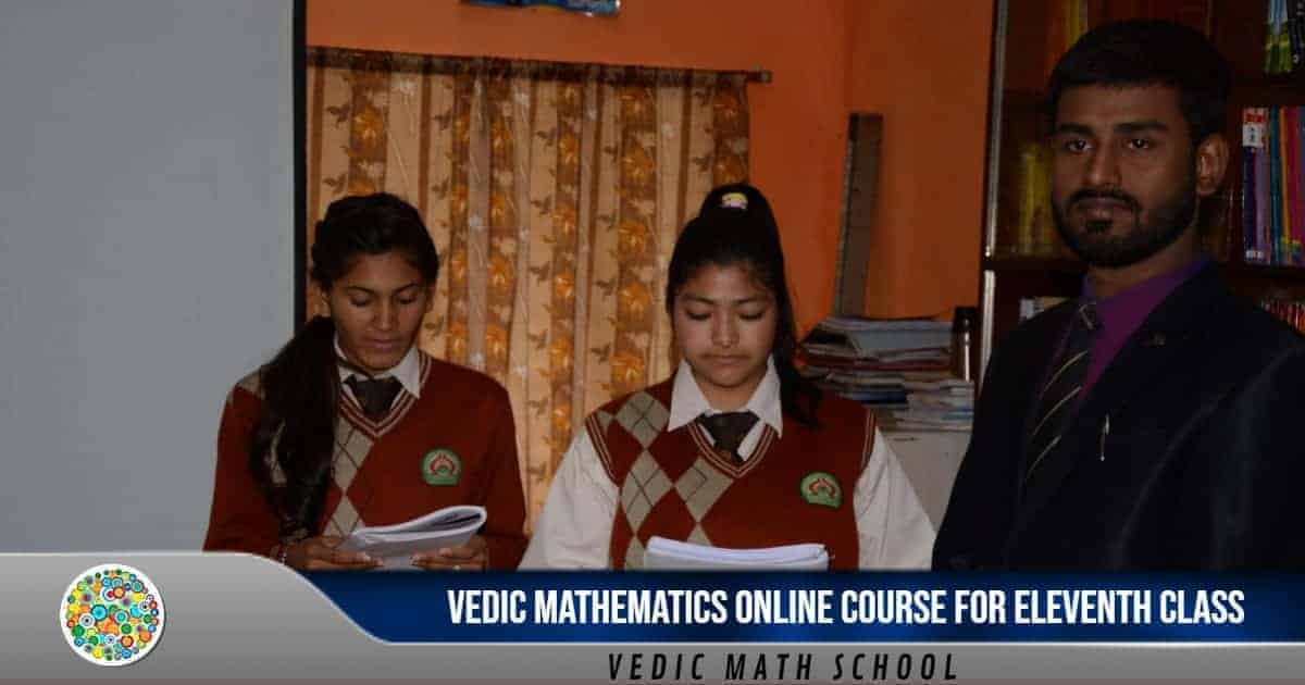 Vedic Mathematics Online Course for Eleventh Class