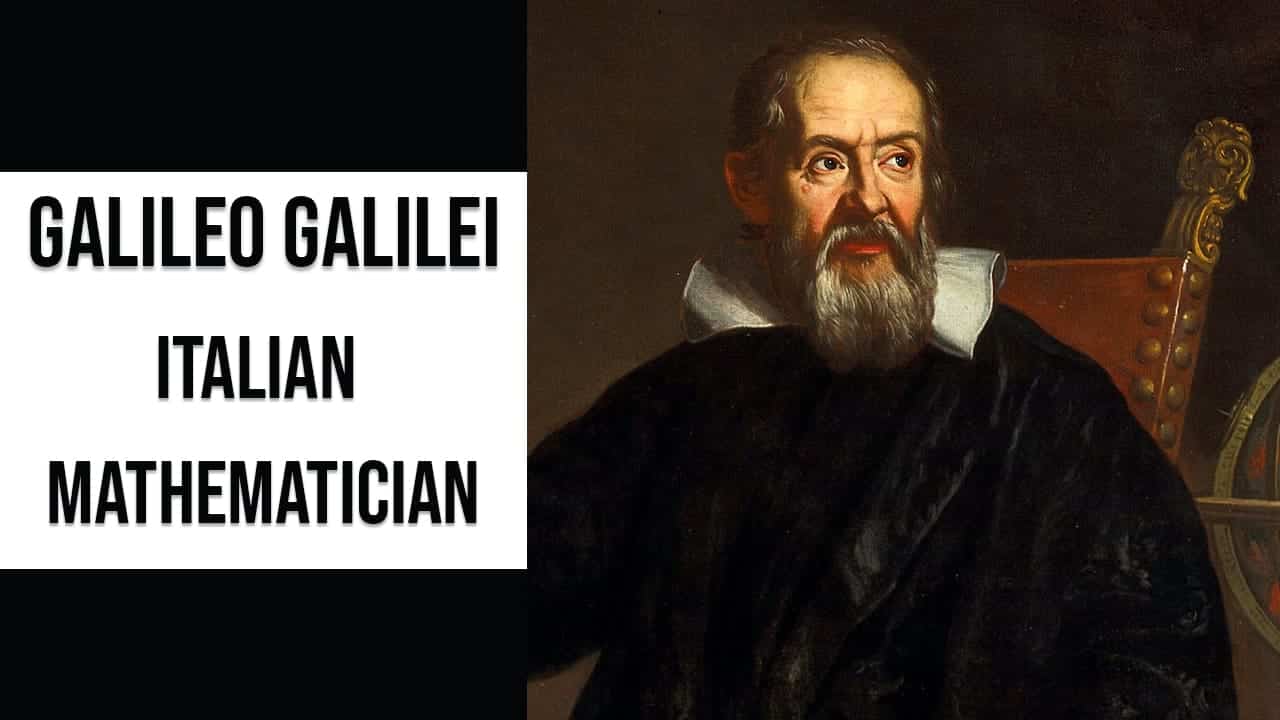 Galileo Galilei Italian mathematician