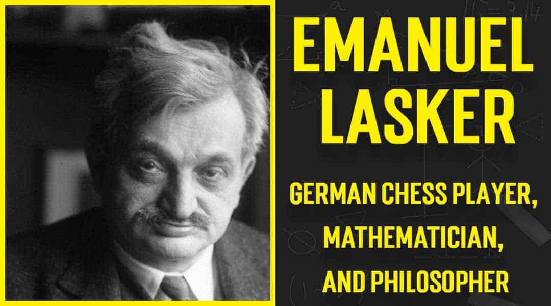 Emanuel Lasker by Vedic Maths School