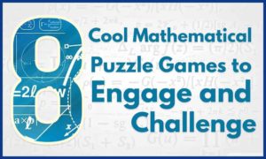 Cool Mathematical Puzzle Games to Engage and Challenge