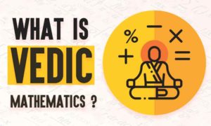 What is Vedic mathematics