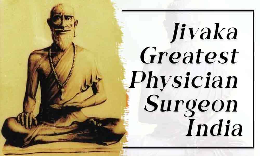 Jivaka Greatest Physician Surgeon India vedic math school