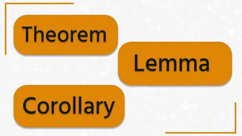 how-a-theorem-a-lemma-a-corollary-are-different-from-each-other