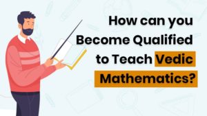 Qualified to Teach Vedic Mathematics