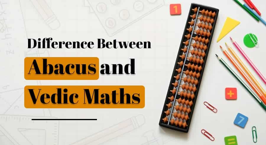 Difference Between Abacus and Vedic Maths
