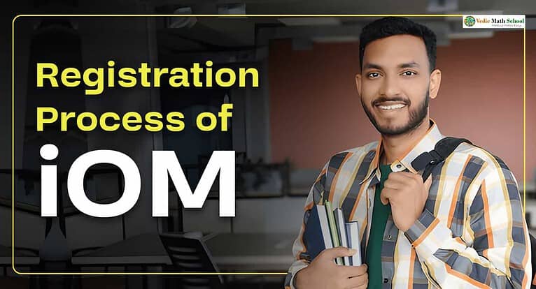 Registration Process of IOM by vedic math school