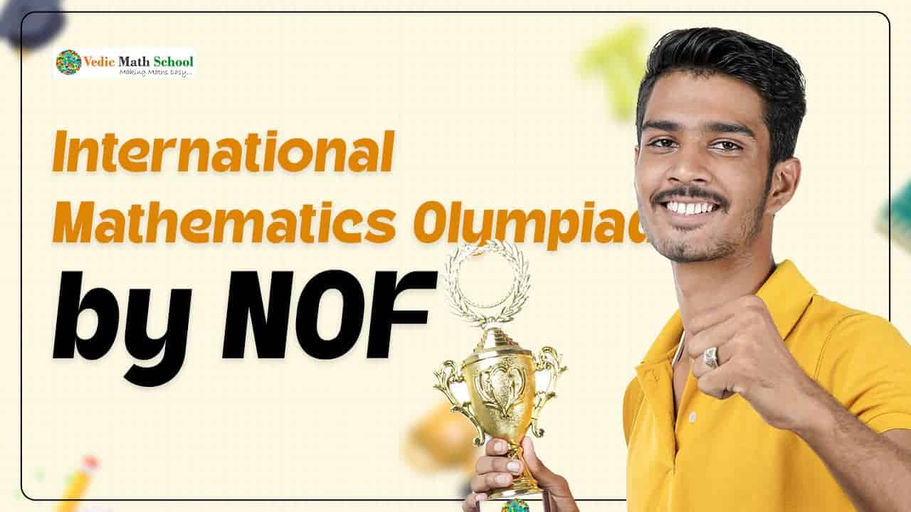 International Mathematics Olympiad by NOF vedicmathschool