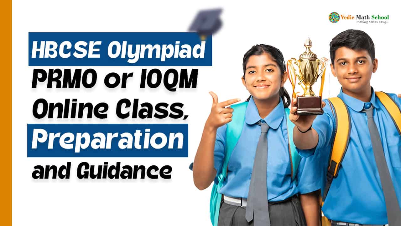 HBCSE Olympiad PRMO or IOQM Online Class, Preparation and Guidance