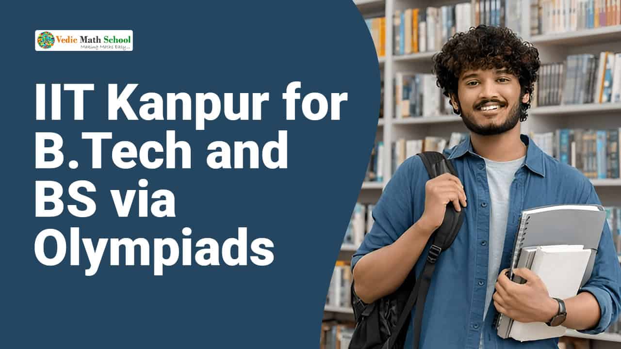 IIT Kanpur for BTech and BS via Olympiads